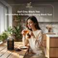 Buy Earl Grey Black Tea Online In India For A Refreshing & Aromatic Tea Experience