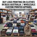 Buy Logo Printing On Clothes In Bulk Australia | Wholesale Custom Printed Apparel