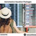 What Are The Benefits Of Aeromexico Vacation Packages?