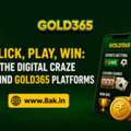 Click, Play, Win: The Digital Craze Behind Gold365 Platforms
