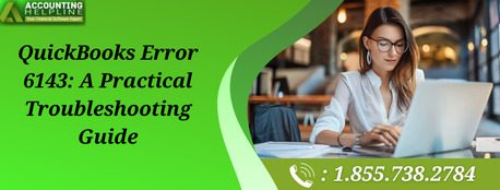 New York, Accounting, How To Fix QuickBooks Error 6143 With Simple Solutions