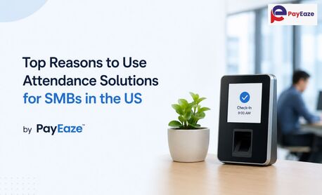 New York, Business, Top Reasons To Use Attendance Solutions For SMBs In The US By PayEaze