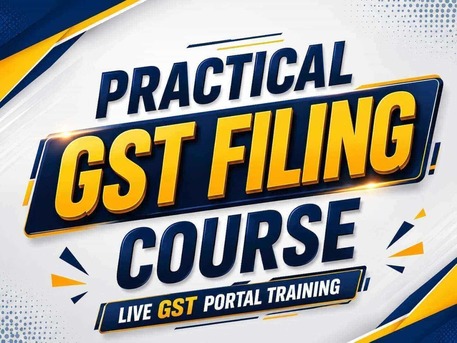 New Delhi, Lessons Offered, Advanced Practical GST Filing Course With Live Portal Practice