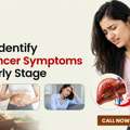 Early Liver Cancer Symptoms? Don&rsquo;t Ignore These Warning Signs