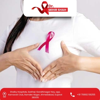 Ahmedabad, Health, Best Breast Cancer Treatment In Ahmedabad With Safe Care &ndash; Dr Mihir Shah