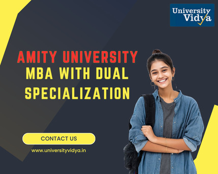 Mumbai, Education, Dual Corporate Specializations From Home: Amity University MBA With Dual Specialization