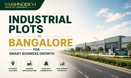 Bangalore, Real Estate, Industrial Plots In Bangalore For Smart Business Growth