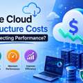 How To Reduce Cloud Infrastructure Costs Without Affecting Performance