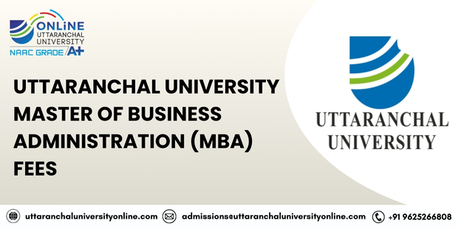 Mumbai, Lessons Offered, Uttaranchal University Master Of Business Administration (MBA) Fees