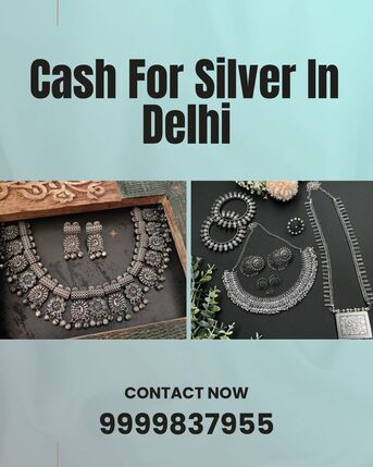 Delhi, Items Wanted, Where To Get Quick Cash For Silver In Delhi?