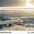 Does Vietnam Airlines Offer Group Booking Discounts?