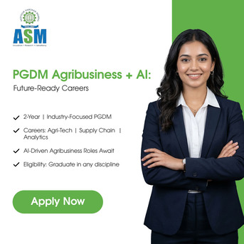 Mumbai, Education, PGDM In Agri Business + AI: Career Scope & Admissions | ASM IBMR