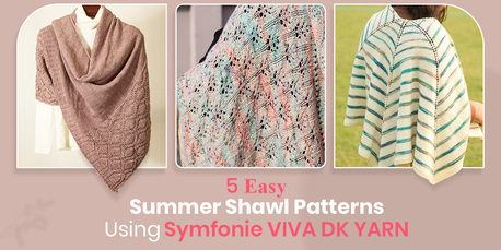 New York, RC Hobby, 5 Easy Summer Shawl Patterns Using Symfonie Viva DK Yarn