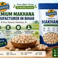 Best Premium Makhana Manufacturer In Bihar For Quality Products