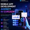 Mobile App Development Agency In Gurgaon For Digital Transformation