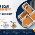 How Laser Scan To BIM In Revit Improves Project Accuracy