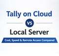 Tally On Cloud Vs Local Server: Cost, Speed & Remote Access Compared