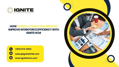 New York, Financial, How Payroll Consulting Services Improve Workforce Efficiency With Ignite HCM