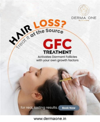Visakhapatnam, Health, Benefits Of Hair GFC Treatment - Derma One Clinic