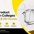 Top Product Design Colleges In India | UID Course