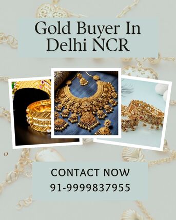 New Delhi, Items Wanted, Who Is The Best Gold Buyer In Delhi NCR?