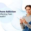 Smartphone Addiction Impacts Teen Mental Health And Emotional Stability