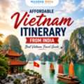 Cheap Vietnam Itinerary From India With Flights & Hotels
