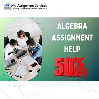 Melbourne, Education, Algebra Assignment Help Get Expert Support With 50% Off