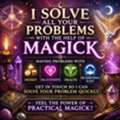 I Solve All Your Problems With The Help Of Magick
