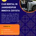 Car Rental In Jamshedpur Innova Crysta &ndash; Comfortable & Affordable Travel