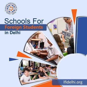 New Delhi, Education, Schools For Foreign Students In Delhi