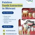 Painless Tooth Extraction Treatment In Bhiwani | Triveni Dental