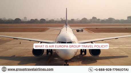New York, Travel, What Is Air Europa Group Travel Policy?