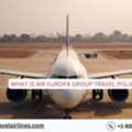 What Is Air Europa Group Travel Policy?