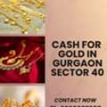 Which Gold Buyer In Gurgaon Sector 40 Offers Instant Cash?