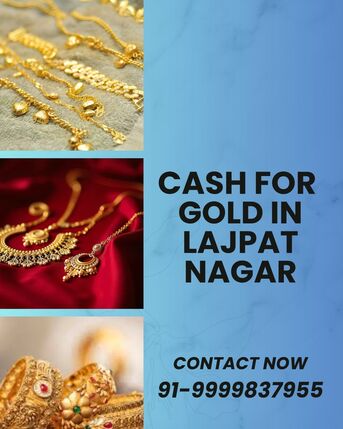 Mumbai, Items Wanted, Want To Sell Gold For Instant Cash In Lajpat Nagar?