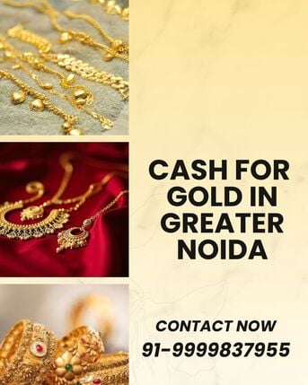 Greater Noida, Items Wanted, Want Instant Cash For Gold In Greater Noida?