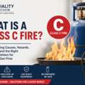 What Is A Class C Fire? Complete Guide To Flammable Gas Fire Hazards, Prevention & Safety