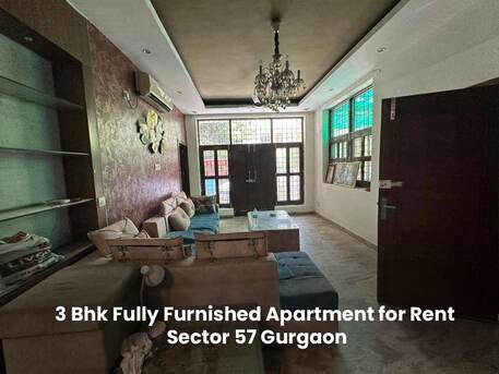 Gurgaon, Farm & Garden, INR 65000,  3 Bhk Fully Furnished Apartment For Rent Sector 57 Gurgaon