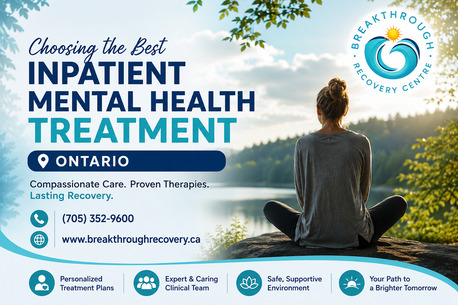 Toronto, Health, Choosing The Best Inpatient Mental Health Treatment Ontario For Your Recovery Journey