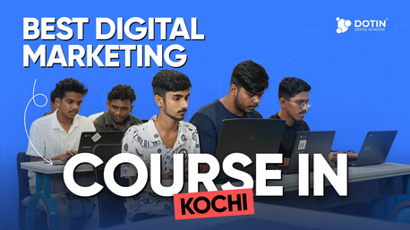 Cochin, General, Best Digital Marketing Course In Kochi &ndash; Dotin Digital Academy