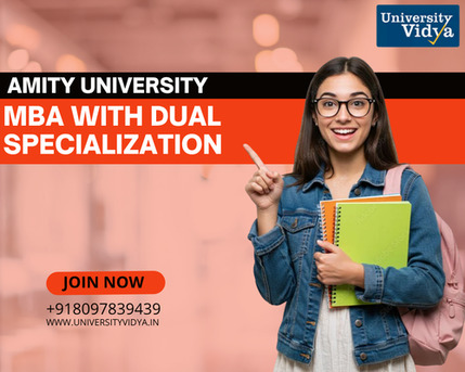 Mumbai, Education, Validated Management Foundations: Amity University MBA With Dual Specialization