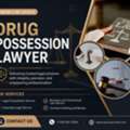 Why Do You Need A Drug Possession Lawyer In Van Nuys After An Arrest?