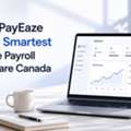 Why PayEaze Is The Smartest Online Payroll Software Canada