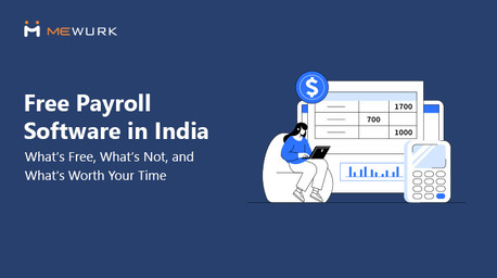 Ahmedabad, Software Development, Free Payroll Software In India: What&rsquo;s Free, What&rsquo;s Not, And What&rsquo;s Worth Your Time
