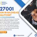 ISO 27001 Certification In Baghdad: Strengthening Information Security Management Systems