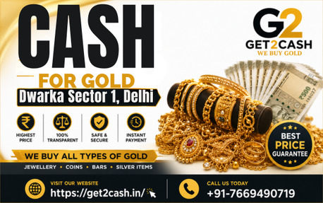 Dwarka, Items Wanted, Cash For Gold In Dwarka Sector 1 Delhi &ndash; Get2cash - We Buy Gold