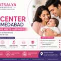 Best IVF Center In Ahmedabad At Vatsalya Hospital