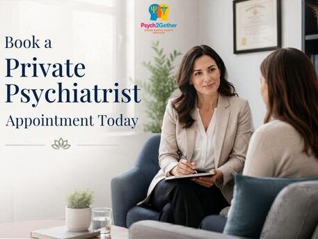 London, Health, Private Psychiatrist At Psych2gether