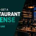 How To Get A Restaurant License In Dubai